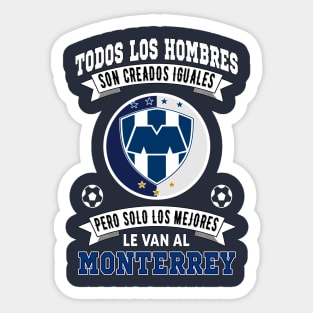 Playera Rayados de Monterrey los Mejores le van a Monterrey Futbol Soccer Mexicano Sticker